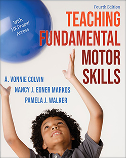Teaching Fundamental Motor Skills Fourth Edition